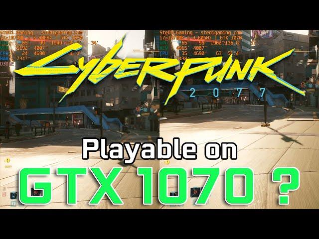 GTX 1070 Cyberpunk 2077 Playable? - 1080p 1440p 4K Tests