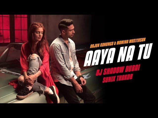 Aaya Na Tu Remix | Arjun Kanungo & Momina Mustehsan | DJ Shadow Dubai