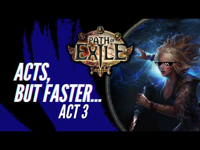 Path Of Exile - Speed Leveling Tips & Tricks - Walkthrough Guide - Act 3 Beginner / Veteran Friendly