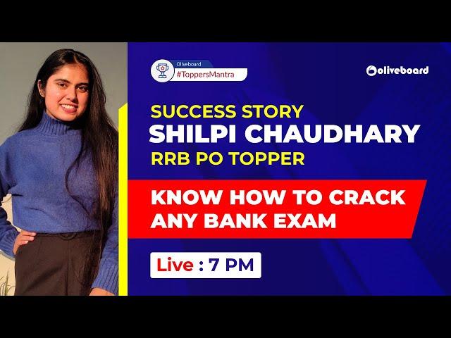 Success Story : Shilpi Chaudhary RRB PO TOPPER 2021 | Know How To Crack Any Bank Exam #ToppersMantra