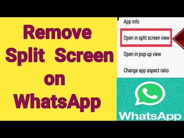 how to remove Whatsapp split screen | how to disable Whatsapp split screen | turn off Whatsapp split