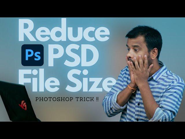 Reduce PSD File Size in Photoshop with This Simple Trick !!