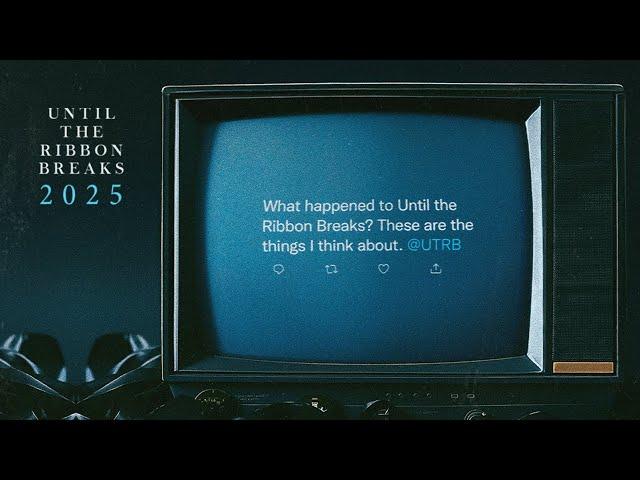 Until The Ribbon Breaks - 2025 (Official Video)