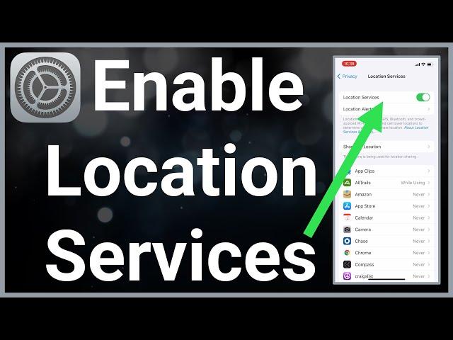 How To Enable Location Services On iPhone