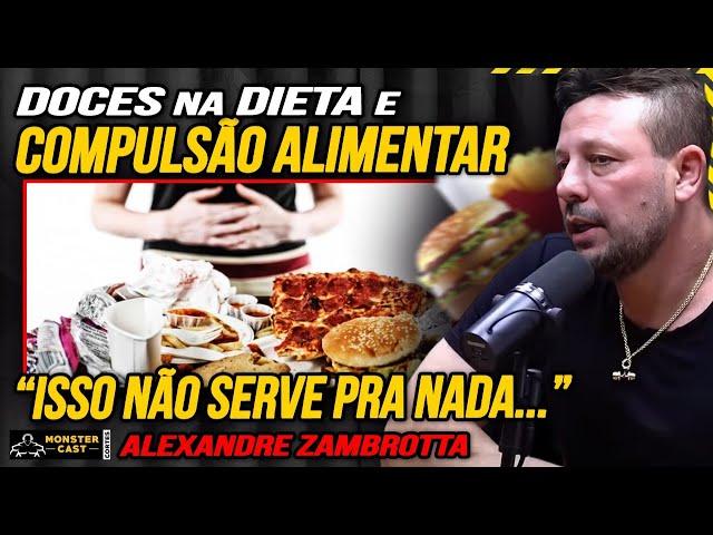 COMO EVITAR DOCES e COMPULSÃO na DIETA !? A REAL !!! | ALEXANDRE ZAMBROTTA