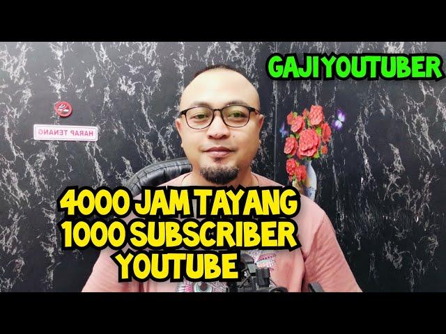 GAJI YOUTUBER 1000 SUBSCRIBER 4000 JAM TAYANG