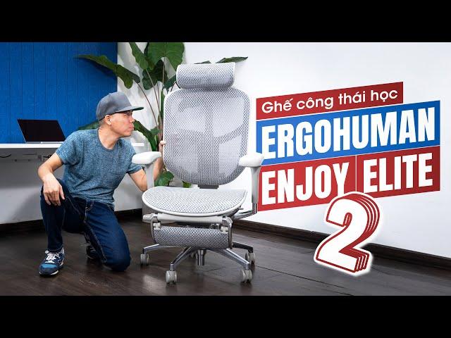 Trên tay ghế công thái học Ergohuman Enjoy Elite 2