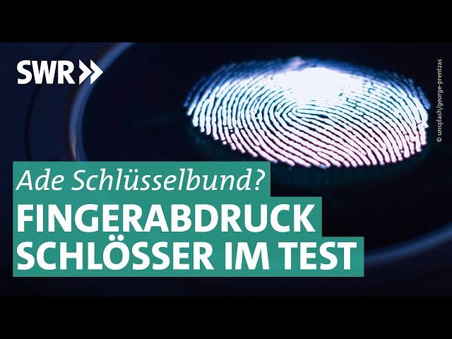 Fingerabdruck-Schlösser – wie viel Sicherheit wird geboten? | Marktcheck SWR