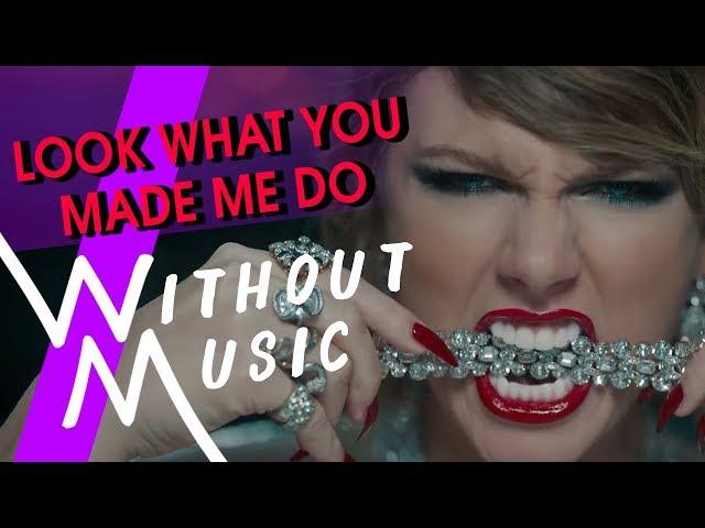 TAYLOR SWIFT - Look What You Made Me Do (#WITHOUTMUSIC Parody)