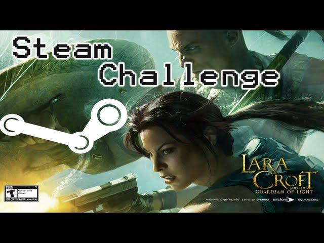 Steam Challenge: Lara Croft and the Guardian Of Light