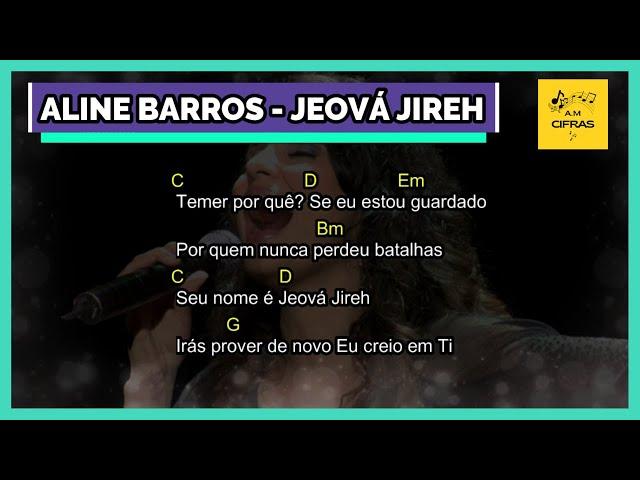 ALINE BARROS - JEOVÁ JIREH (LETRA E CIFRA)