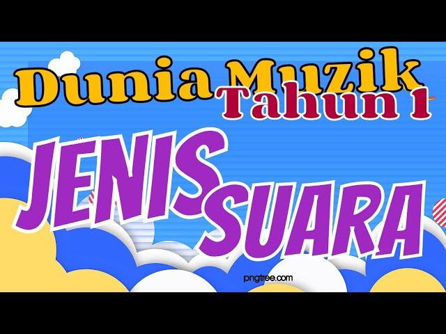 Dunia Muzik Tahun 1 | Jenis Suara | Vokal dan Instrumental