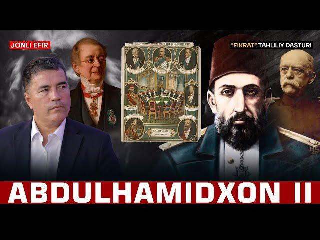 Abdulhamidxon II #fikratuz