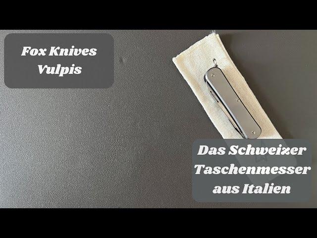 Fox Knives Vulpis - Das Schweizer Taschenmesser aus Italien