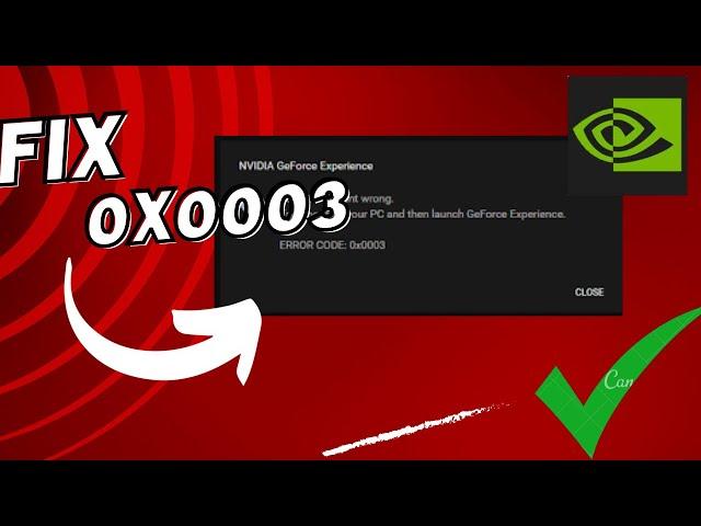 Fix Error Code 0x0003 on GeForce Experience (NEW)