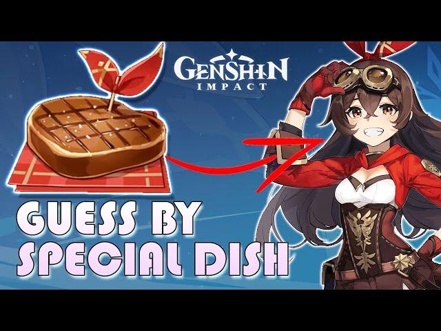 GUESS GENSHIN IMPACT CHARACTERS BY THEIR SPECIAL DISHES | can you guess your main? (QUIZ)