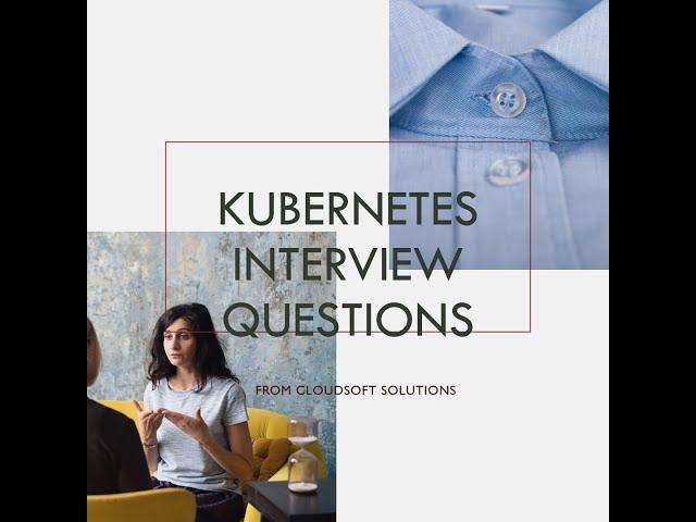 Crack the Kubernetes Interview with Ease!  Cloudsoft Solutions provide Training in K8s #kubernetes