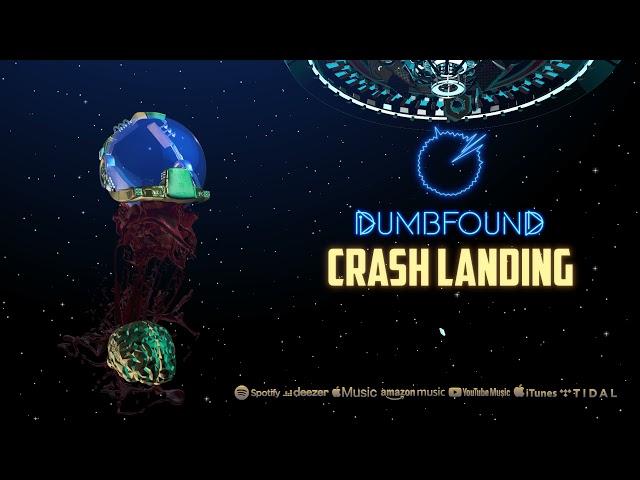 Dumbfound - "Crash Landing" (Visualizer)