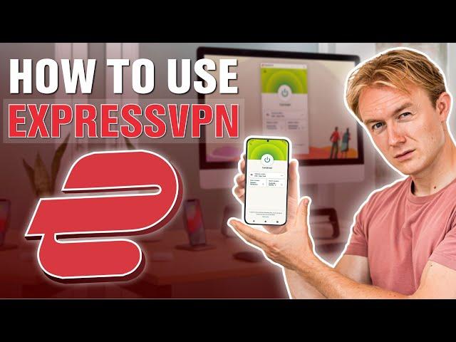 How to Use ExpressVPN in 2025 | Easy ExpressVPN Tutorial