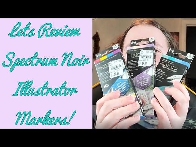 Lets Review Spectrum Noir Illustrator Markers