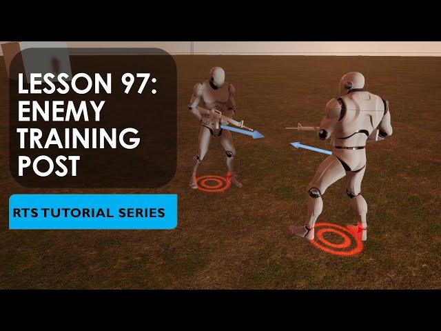 9.97 Enemy Construction (Training Post)  [UE4 - RTS Tutorial]