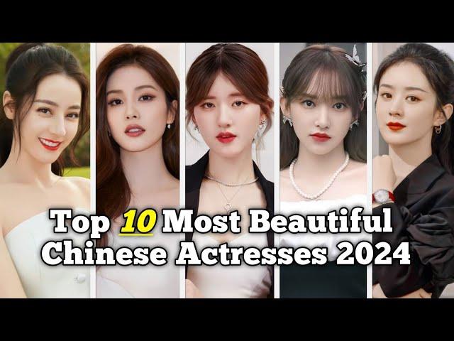 Top 10 Most Beautiful Chinese Actresses in 2024