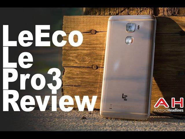 LeEco Le Pro3 Review and Unboxing