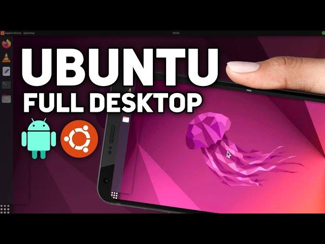 Ubuntu 22.04 Full Desktop on Android | No Root