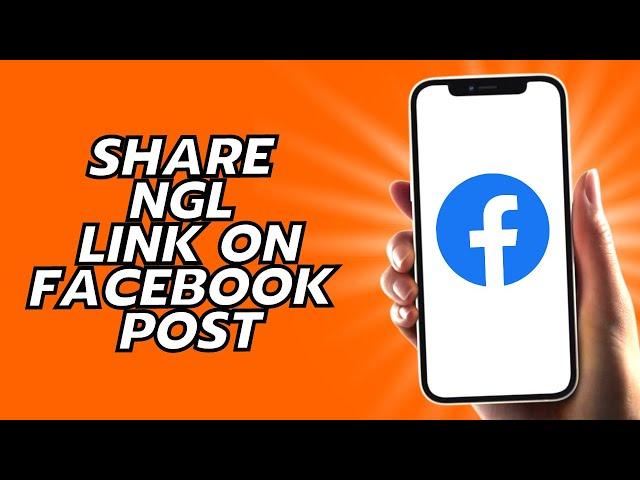 How To Share Ngl Link On Facebook Post