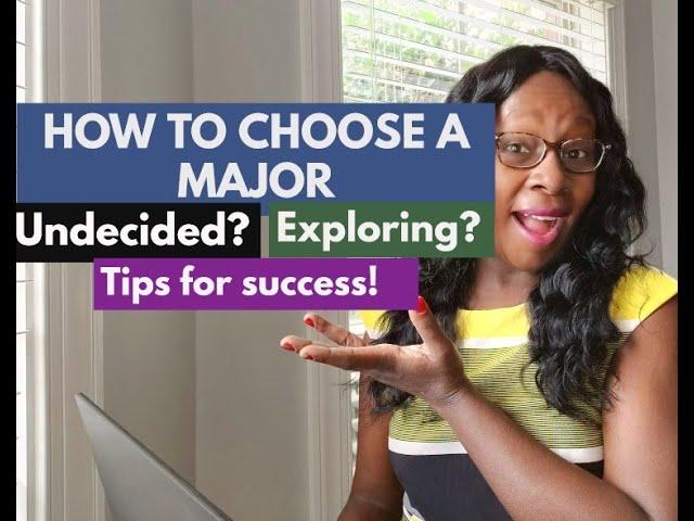 HOW TO CHOOSE A MAJOR