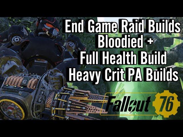 Fallout 76 Raid Build Guide | Bloodied and Full Health Crit PA Builds