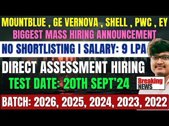 DIRECT TEST HIRING | MOUNTBLUE, SHELL, PWC, EY BIGGEST HIRING | OFF CAMPUS DRIVE FOR 2026-2022 BATCH