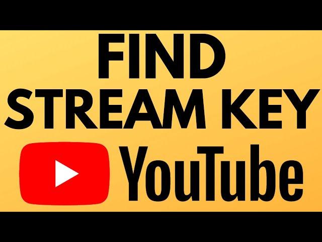 How to Find YouTube Stream Key - 2021