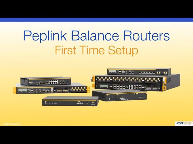 Peplink Balance First Time Setup