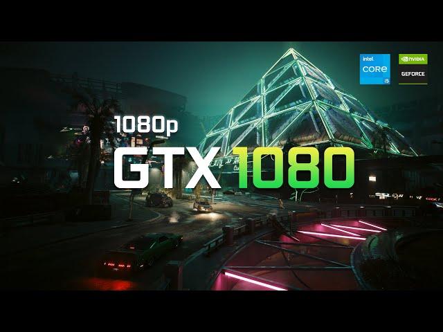 Cyberpunk 2077 (patch 2.12) - GTX 1080 : All Settings | 1080p