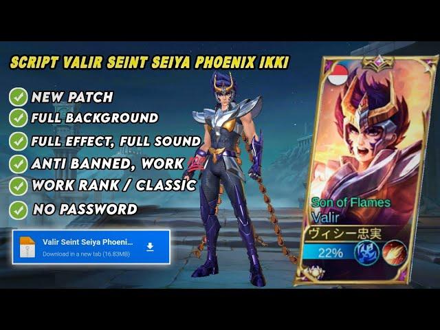 SCRIPT SKIN VALIR SEINT SEIYA PHOENIX IKKI FULL EFFECT VOICE - PATCH TERBARU | NO PASSWORD | MLBB