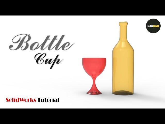 Solidworks Tutorial : Bottle & Cup