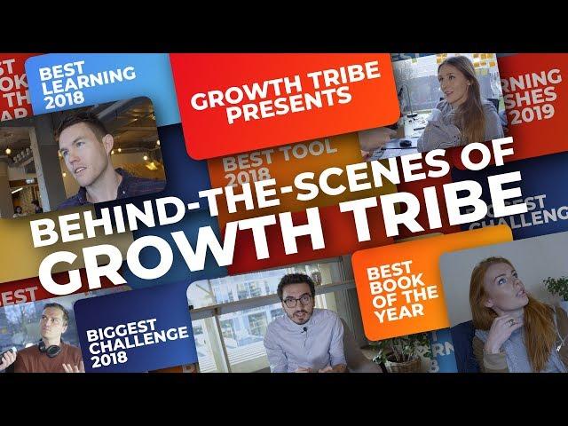 Behind-The-Scenes of Growth Tribe | Always Be Learning