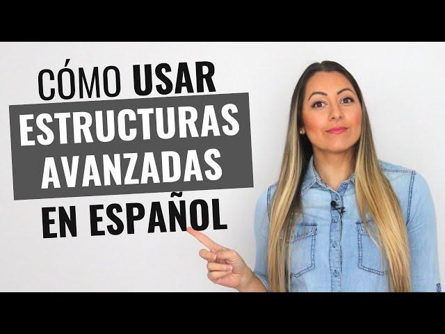  3 Simple Structures to Speak ADVANCED Spanish ( FREE PDF & Quiz!) | Oraciones Condicionales