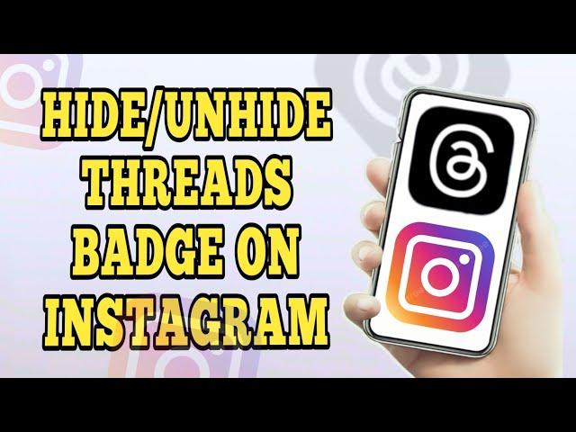 How to Remove Threads Badge on Instagram Profile 2024