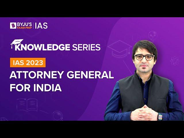 Attorney General for India (AGI) Explained | Indian Polity for UPSC Prelims & Mains 2022-2023