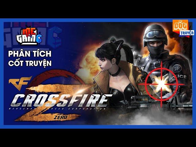 Phân Tích Cốt Truyện: Crossfire Zero - Đột Kích Zero | meGAME