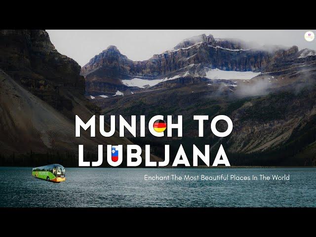 Munich To Ljubljana By FlixBus   #europetravel #anchantmentztravel #flixbus