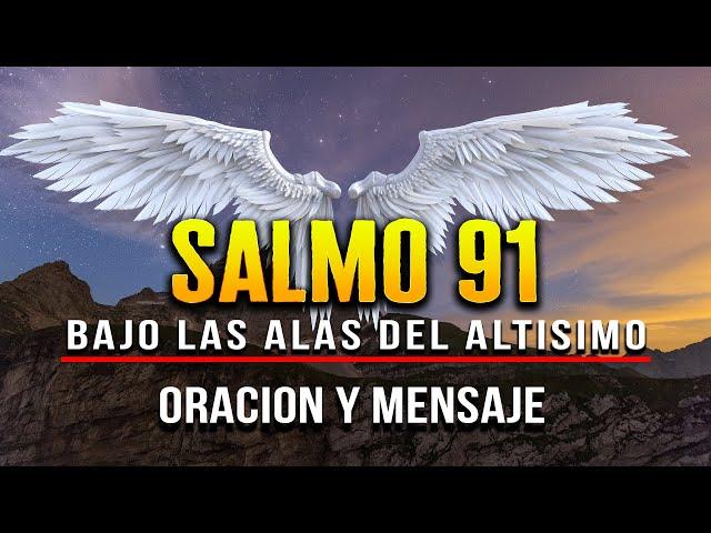 ORACION SALMO 91 "PODEROSO ERES TU SEÑOR" BENDICE MI VIDA