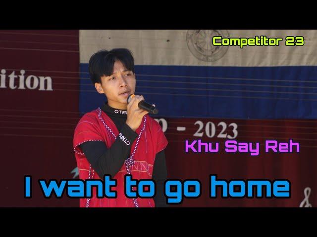 Competitor 23 of Karenni Song by Khu Say Reh (I want to go home)