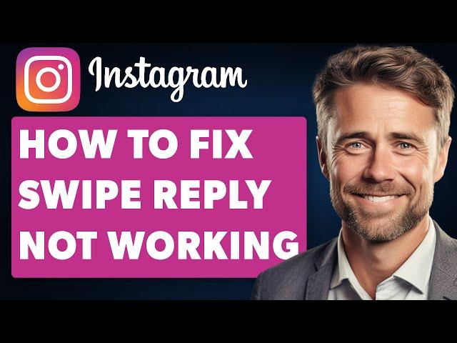 How To Fix Instagram Swipe Reply Not Working (Full 2024 Guide)