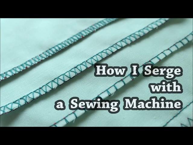 How I Serge with a Sewing Machine