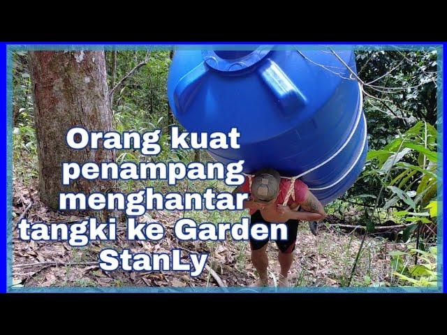 Menghantar tangki ke #GardenStanLy