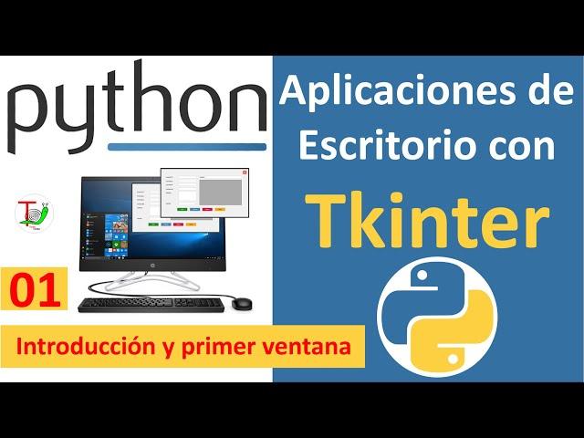 Python tkinter 01. Introducción y primer ventana