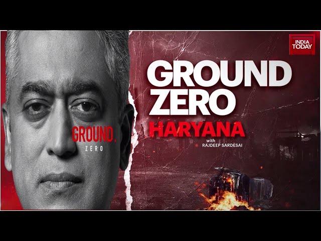 Watch Rajdeep Sardesai's Ground Report On Haryana's Nuh Post The Communal Clashes | Haryana Violence